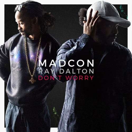 Don't Worry (with Ray Dalton) - Radio Edit